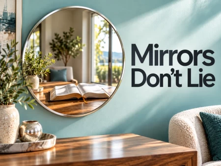 Mirrors Don’t Lie